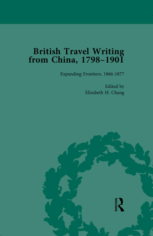 British Travel Writing from China, 1798-1901, Volume 3
