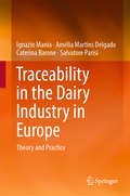 Traceability in the Dairy Industry in Europe: Theory And Practice