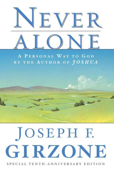 Book cover of Never Alone: A Personal Way to God (Special Tenth-Anniversary Edition)