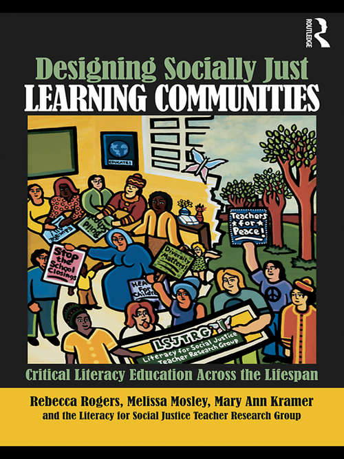 Designing Socially Just Learning Communities: Critical Literacy Education across the Lifespan
