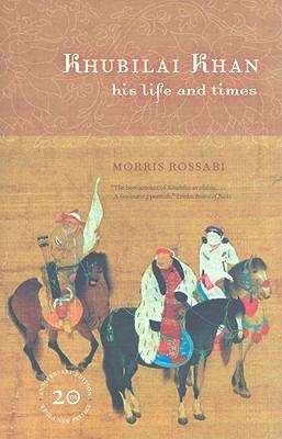Khubilai Khan: His Life and Times