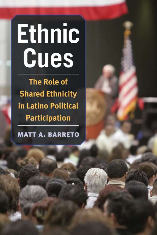 Book cover of Ethnic Cues: The Role of Shared Ethnicity in Latino Political Participation