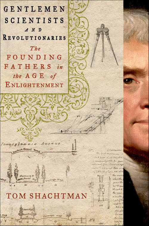 Book cover of Gentlemen Scientists and Revolutionaries: The Founding Fathers in the Age of Enlightenment