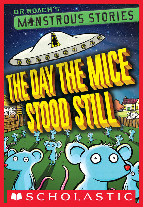 Book cover of Monstrous Stories #4: The Day the Mice Stood Still