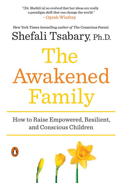 Book cover of The Awakened Family: A Revolution in Parenting