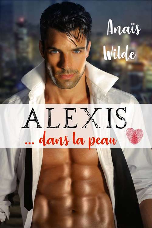 Book cover of Alexis dans la peau