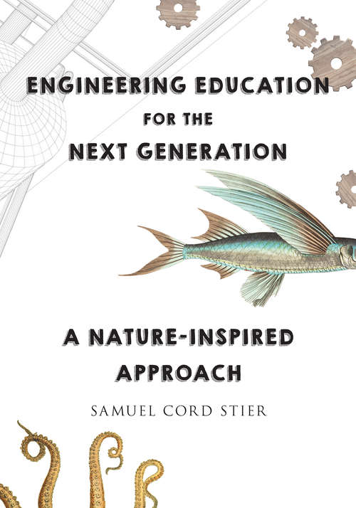 Book cover of Engineering Education for the Next Generation: A Nature-inspired Approach