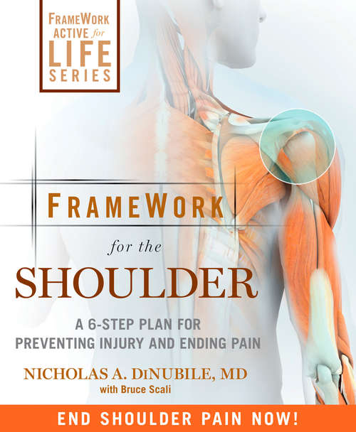 Book cover of FrameWork for the Shoulder: A 6-Step Plan for Preventing Injury and Ending Pain