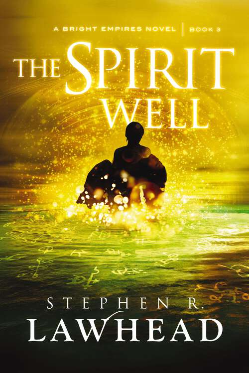 Book cover of The Spirit Well (Bright Empires #3)