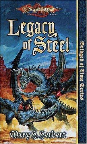 Book cover of Legacy of Steel (Dragonlance Bridges of Time Series #2)