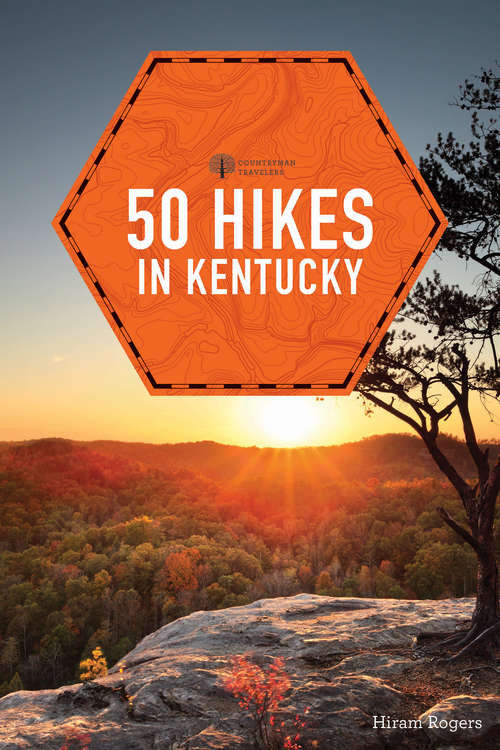 Book cover of 50 Hikes in Kentucky (2nd Edition)  (Explorer's 50 Hikes)