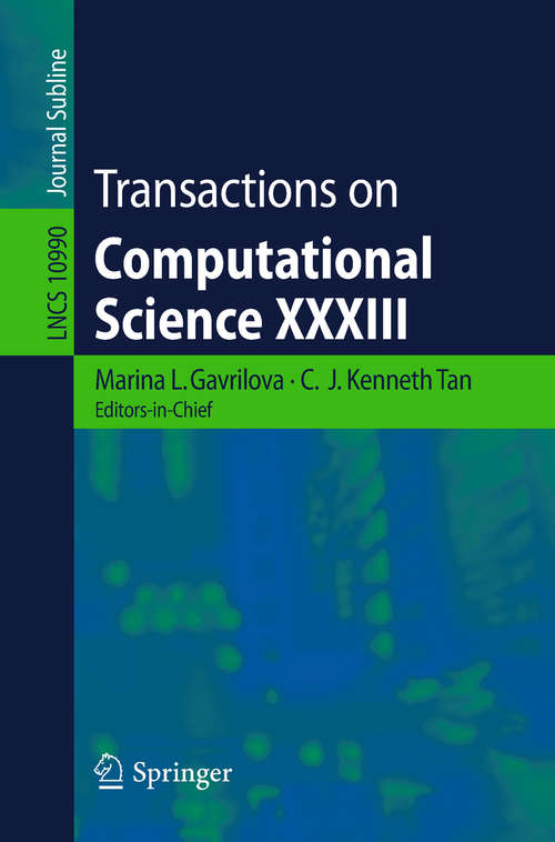 Transactions on Computational Science XXXIII (Lecture Notes in Computer Science #10990)