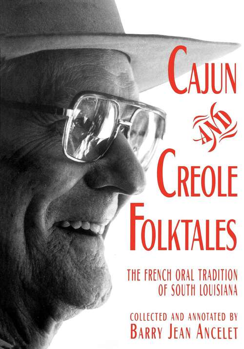 Book cover of Cajun and Creole Folktales: The French Oral Tradition of South Louisiana (EPUB Single)