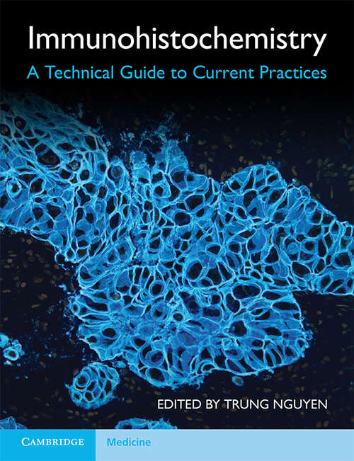 Book cover of Immunohistochemistry: A Technical Guide to Current Practices