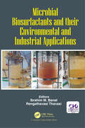 Microbial Biosurfactants and their Environmental and Industrial Applications