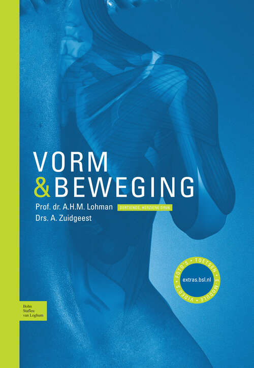 Book cover of Vorm en beweging: Leerboek Van Het Bewegingsapparaat Van De Mens (13rd ed. 2015)