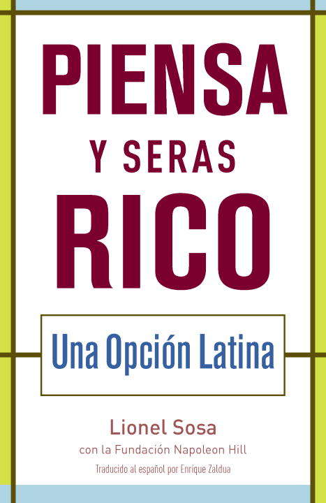 Book cover of Piensa y seras rico: Una opcion latina