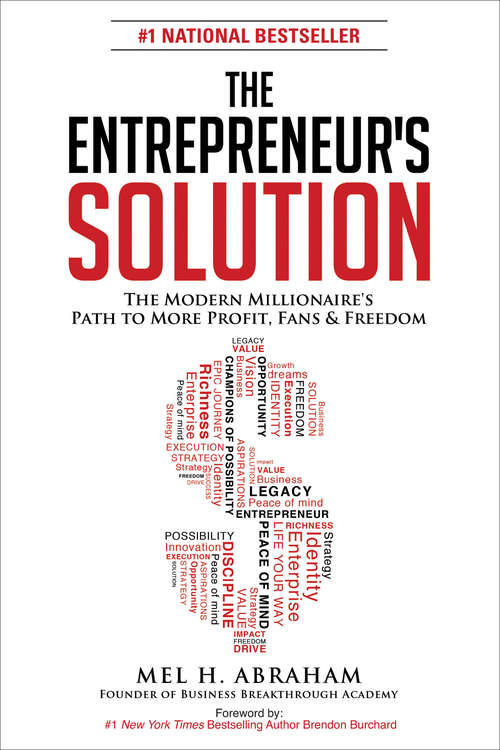 Book cover of The Entrepreneur's Solution: The Modern Millionaire's Path to More Profit, Fans & Freedom