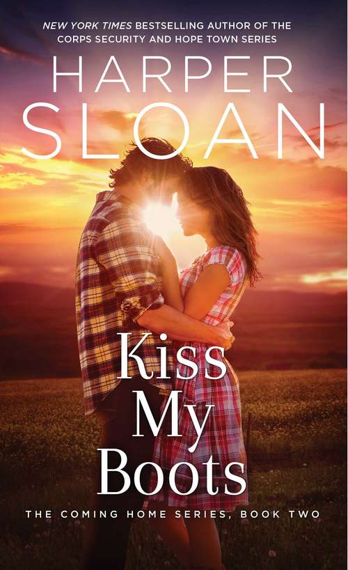 Book cover of Kiss My Boots (The Coming Home Series #2)