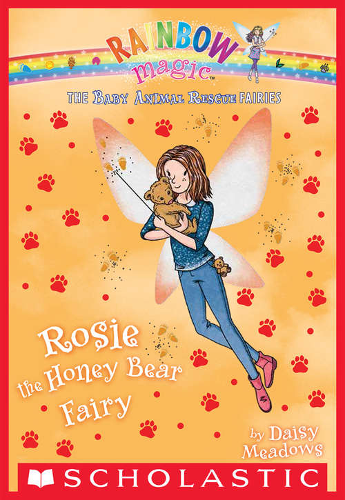 Book cover of The Baby Animal Rescue Fairies #6: Rosie the Honey Bear Fairy