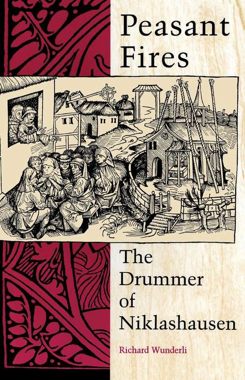 Book cover of Peasant Fires: The Drummer of Niklashausen