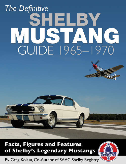 Book cover of The Definitive Shelby Mustang Guide 1965-1970