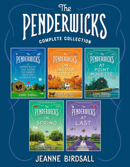 Book cover of The Penderwicks Complete Collection: The Penderwicks; The Penderwicks on Gardam Street; The Penderwicks at Point Mouette; The Penderwicks in Spring; The Penderwicks at Last (The Penderwicks)
