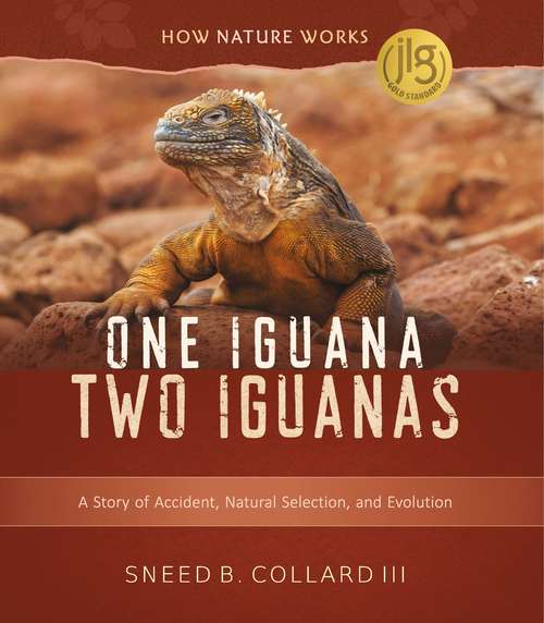 Book cover of One Iguana, Two Iguanas: A Story Of Accident, Natural Selection, And Evolution (How Nature Works)