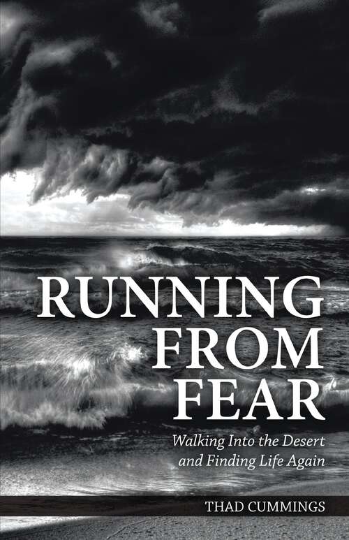 Book cover of Running From Fear: Walking Into the Desert and Finding Life Again