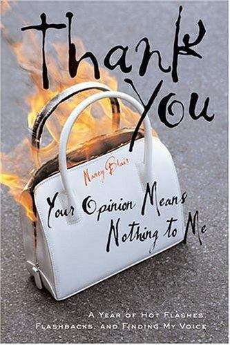 Book cover of Thank You, Your Opinion Means Nothing to Me
