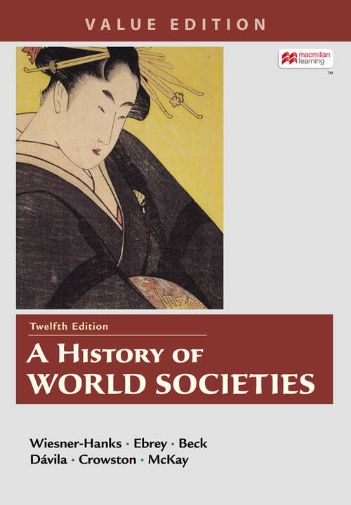 A History of World Societies, Value Edition, Combined Edition