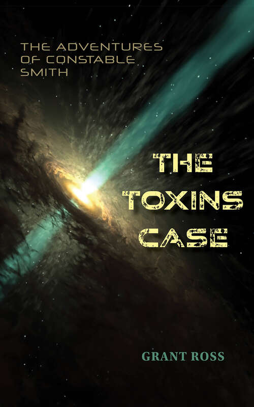 Book cover of The Toxins Case: The Adventures of Constable Smith
