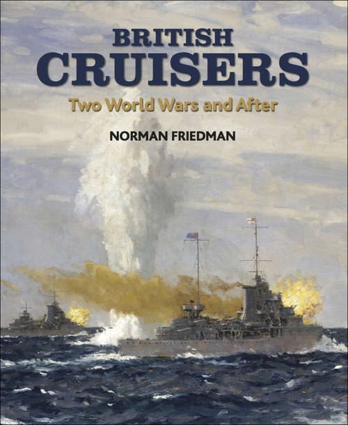 Book cover of British Cruisers: Two World Wars and After