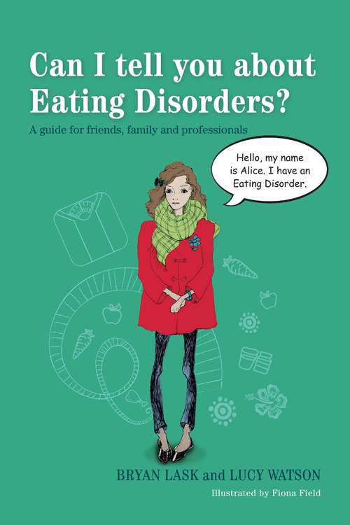 Can I tell you about Eating Disorders?: A guide for friends, family and professionals