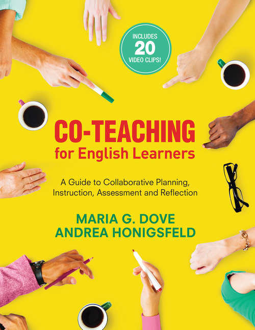 Co-Teaching for English Learners: A Guide to Collaborative Planning, Instruction, Assessment, and Reflection