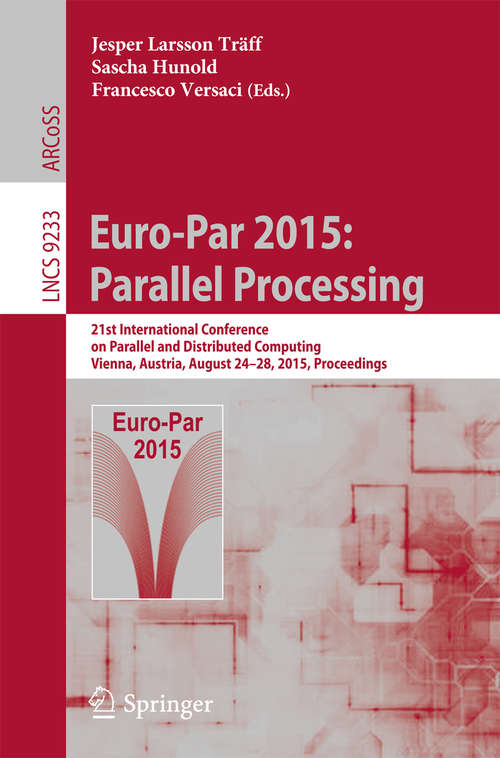 Euro-Par 2015: Parallel Processing
