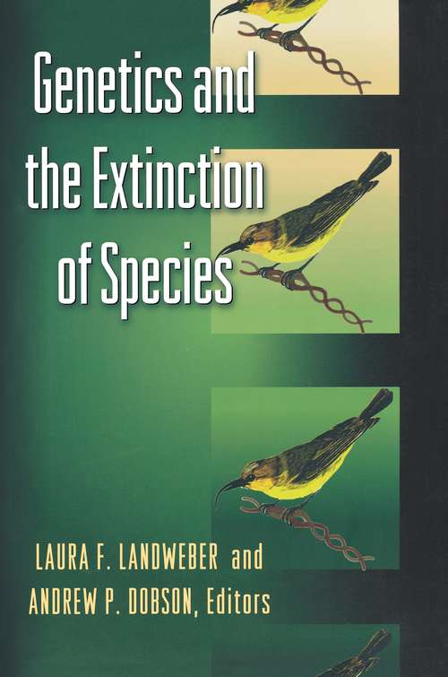Book cover of Genetics and the Extinction of Species: DNA and the Conservation of Biodiversity