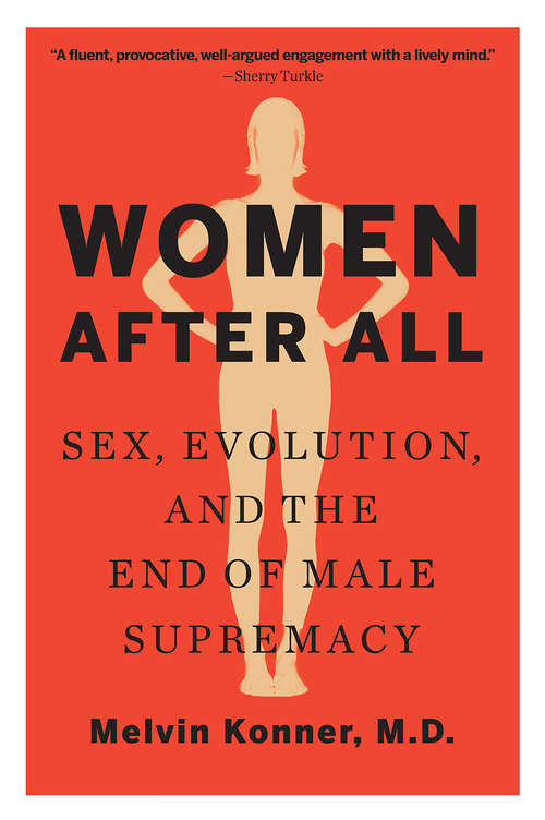 Book cover of Women After All: Sex, Evolution, and the End of Male Supremacy