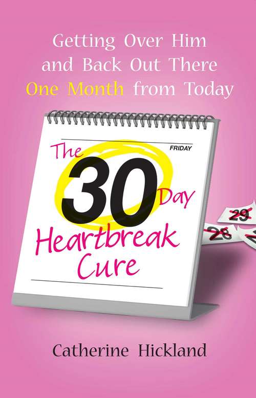 Book cover of The 30-Day Heartbreak Cure