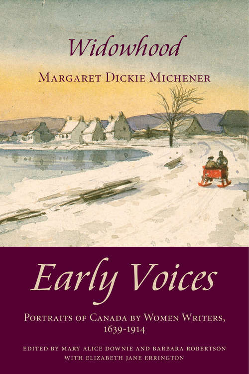 Widowhood: Early Voices — Portraits of Canada by Women Writers, 1639–1914