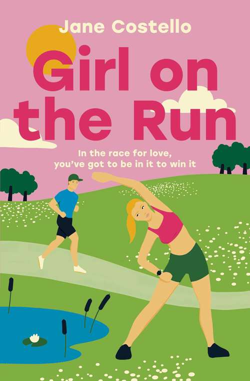Book cover of Girl on the Run: The Sunday Times bestselling enemies to lovers, laugh-out-loud romcom - the perfect spring read