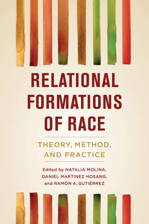 Relational Formations of Race: Theory, Method, and Practice