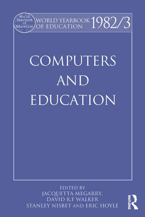 World Yearbook of Education 1982/3: Computers and Education (World Yearbook of Education)