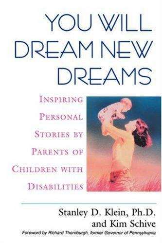 Book cover of You Will Dream New Dreams: Inspiring Personal Stories by Parents of Children with Disabilities