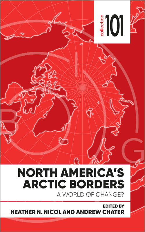 North America's Arctic Borders: A World of Change (Collection 101)
