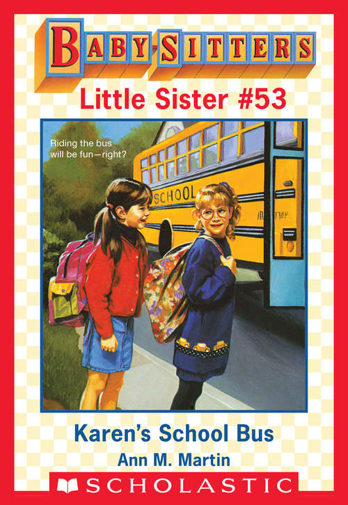 Book cover of Karen's School Bus (Baby-Sitters Little Sister #53)