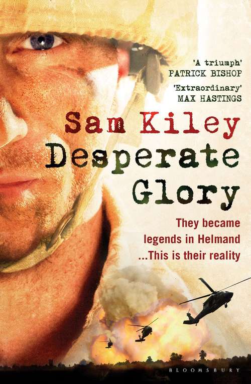 Book cover of Desperate Glory: At War in Helmand with Britain's 16 Air Assault Brigade