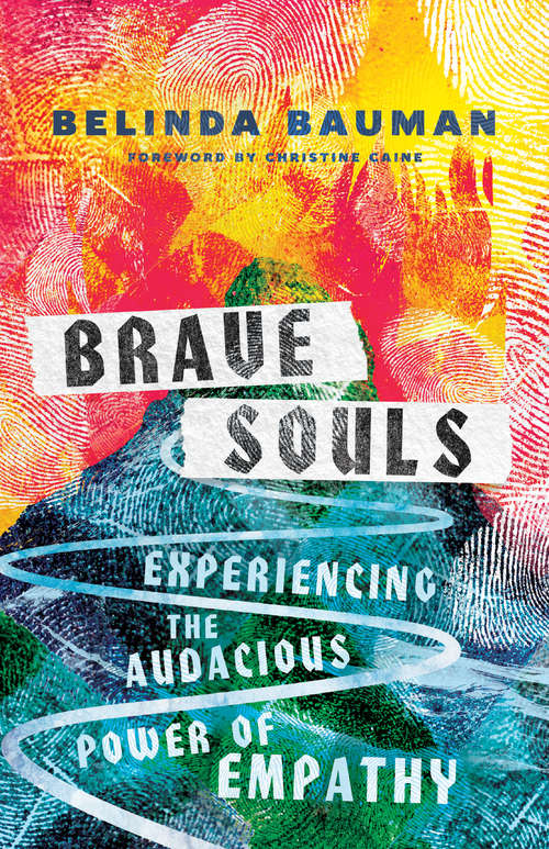 Book cover of Brave Souls: Experiencing the Audacious Power of Empathy