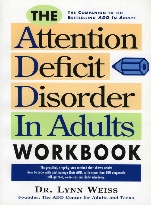 Book cover of The Attention Deficit Disorder in Adults Workbook