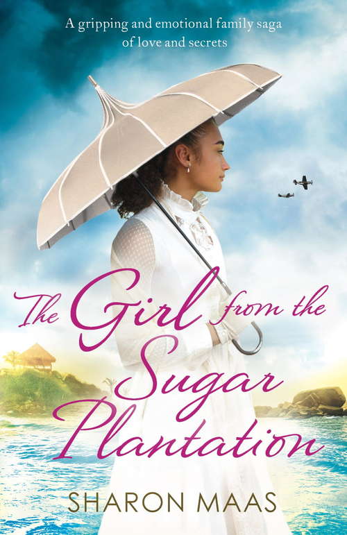 Book cover of The Girl from the Sugar Plantation: A Gripping And Emotional Family Saga Of Love And Secrets (Quint Chronicles Ser.: Vol. 5)